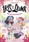 Iris i Lluna: cuidadores d'animalets m&agrave;gics 7 - Unes classes encantades!