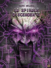 Ironbound - La Spirale Discendente (Ebook)