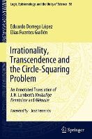 Portada de Irrationality, Transcendence and the Circle-Squaring Problem