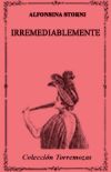 Irremediablemente