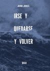 Irse y quedarse y volver