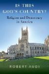 Is This God's Country?: Religion and Democracy in America