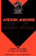 Portada de Alekhine My Struggle or ¿¿¿¿¿¿