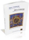 Islam i cristiandat : civilitzacions al món medieval = Islam y cristiandad : civilizaciones en el mundo medieval