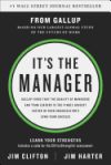 It's the Manager: Gallup Finds the Quality of Managers and Team Leaders Is the Single Biggest Factor in Your Organization's Long-Term Su