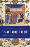 It&acirc;s Not About the Gift