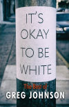 Itâ€™s Okay to Be White