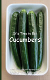 Itâ€™s Time to Eat Cucumbers