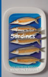 Itâ€™s Time to Eat Sardines