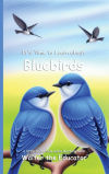 Itâ€™s Time to Learn about Bluebirds