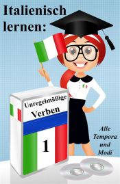 Portada de Italienisch lernen: unregelmäßige Verben (vollständig konjugiert in allen Zeiten) (Ebook)
