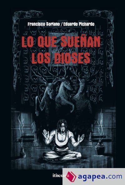 Lo que sue&ntilde;an los dioses