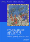 Itinerario de Alfonso XI de Castilla: Espacio, poder y corte (1325-1350) (Serie Histórica)