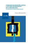 Itinerarios de inserción laboral y factores determinantes de la empleabilidad