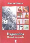 Izagaondoa: memoria de un valle