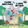 J'aime Mon Papa I Love My Dad: French English Bilingual Edition