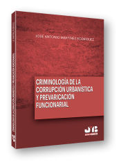 Portada de Criminología de la corrupción urbanística y la prevaricación funcionarial