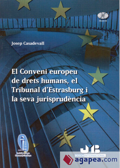 El Conveni europeu de drets humans, el Tribunal d'Estrasburg i la seva jurisprudència