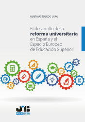 Portada de El desarrollo de la reforma universitaria en España y el Espacio Europeo de Educación Superior