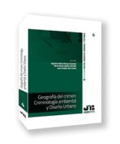 Portada de Geograf&iacute;a del crimen: criminolog&iacute;a ambiental y dise&ntilde;o urbano