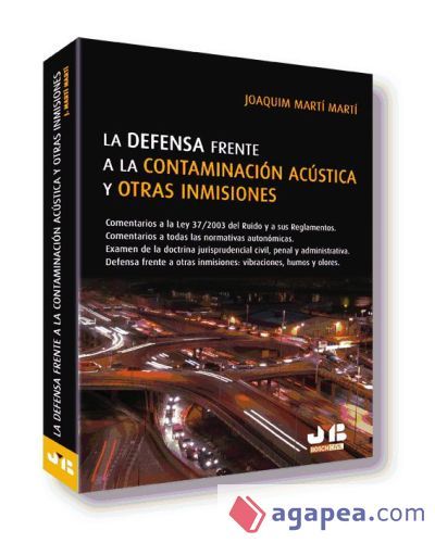 La defensa frente a la Contaminaci&oacute;n Ac&uacute;stica y otras Inmisiones