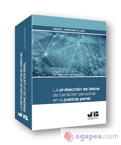 La protección de datos de carácter personal en la Justicia penal