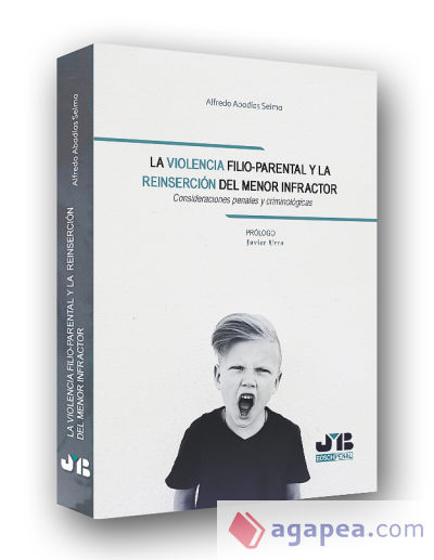 La violencia filio-parental y la reinserción del menor infractor