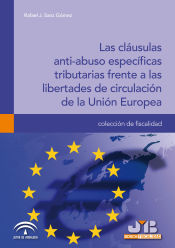 Portada de Las cláusulas anti-abuso específicas tributarias frente a las libertades de circulación de la Unión Europea
