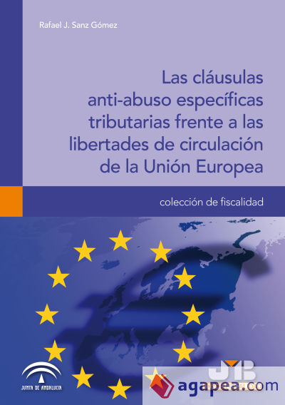 Las cláusulas anti-abuso específicas tributarias frente a las libertades de circulación de la Unión Europea