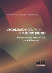 Portada de Legalidad civil para un futuro digno