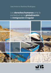 Portada de Los derechos humanos ante la esclavitud en la globalización: la inmigración irregular