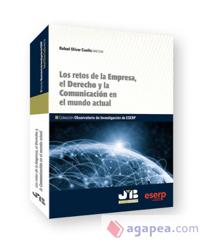 Los retos de la Empresa, el Derecho y la Comunicación en el mundo actual