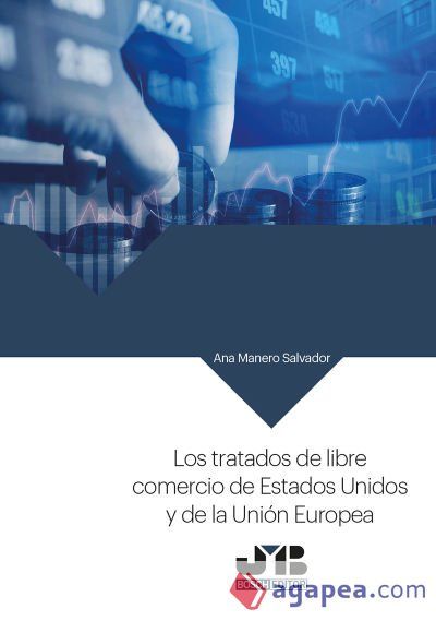 Los tratados de libre comercio de Estados Unidos y de la Uni&oacute;n Europea