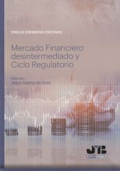 Portada de Mercado Financiero desintermediado y Ciclo Regulatorio