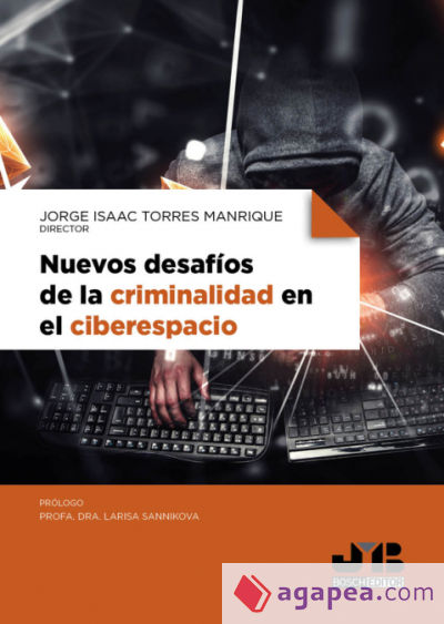 Nuevos desafíos de la criminalidad en el ciberespacio