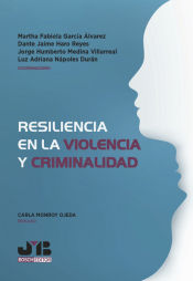 Portada de Resiliencia en la violencia y criminalidad