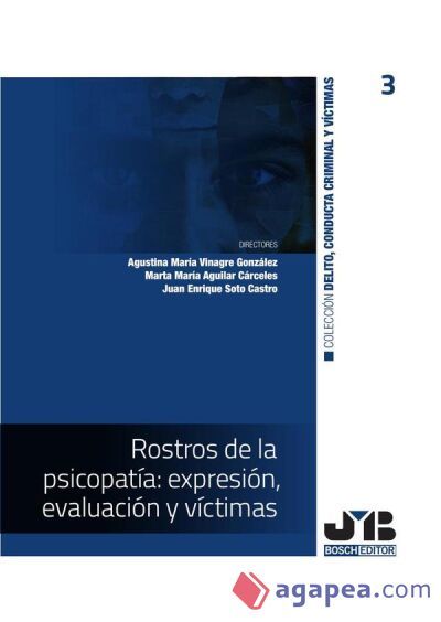 Rostros de la psicopatía: expresión, evaluación y víctimas Rostros de la psicopatía: expresión, evaluación y víctimas