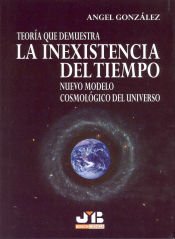 Portada de Teor&iacute;a que demuestra la Inexistencia del Tiempo