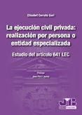 Portada de LA EJECUCIÓN CIVIL PRIVADA: REALIZACIÓN POR PERSONA O ENTIDAD ESPECIALIZADA (Ebook)