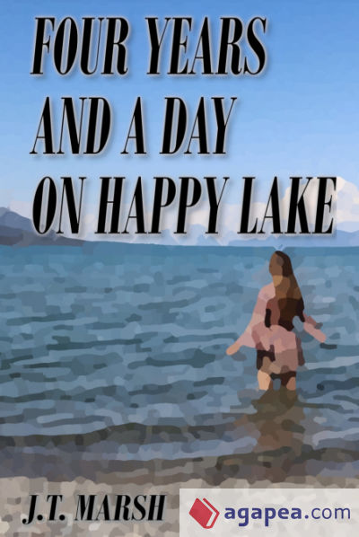 Four Years and a Day on Happy Lake