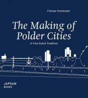 Portada de THE MAKING OF POLDER CITIES