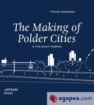 THE MAKING OF POLDER CITIES