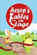 Portada de Aesop's Fables on Stage: A Collection of Plays for Children