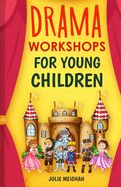 Portada de Drama Workshops for Young Children: 10 Drama Workshops for Young Children Based on Children's Stories
