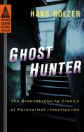 Portada de Ghost Hunter: The Groundbreaking Classic of Paranormal Investigation