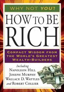Portada de How to Be Rich: Compact Wisdom from the World's Greatest Wealth-Builders