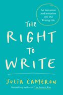 Portada de The Right to Write: An Invitation and Initiation Into the Writing Life