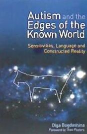 Portada de Autism and the Edges of the Known World: Sensitivities, Language, and Constructed Reality