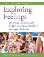 Portada de Exploring Feelings for Young Children with High-Functioning Autism or Asperger's Disorder: The STAMP Treatment Manual