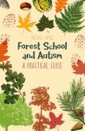 Portada de Forest School and Autism: A Practical Guide